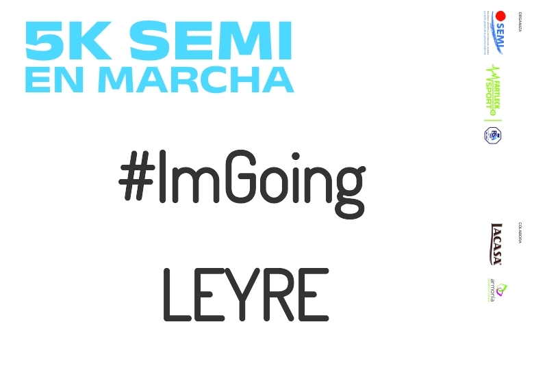 #ImGoing - LEYRE (5K SEMI EN MARCHA 2023)