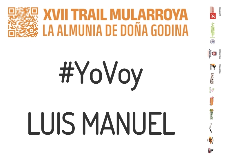 #YoVoy - LUIS MANUEL (XVII TRAIL MULARROYA 2023)