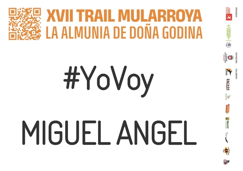 #YoVoy - MIGUEL ANGEL (XVII TRAIL MULARROYA 2023)