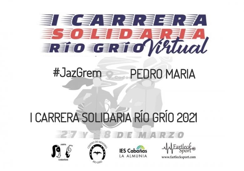#YoVoy - PEDRO MARIA (I CARRERA SOLIDARIA RÍO GRÍO 2021)