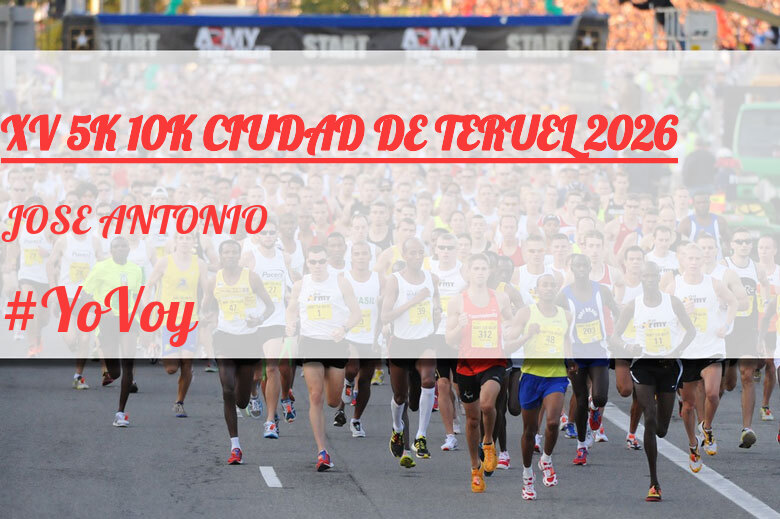 #YoVoy - JOSE ANTONIO (XV 5K 10K CIUDAD DE TERUEL 2026)