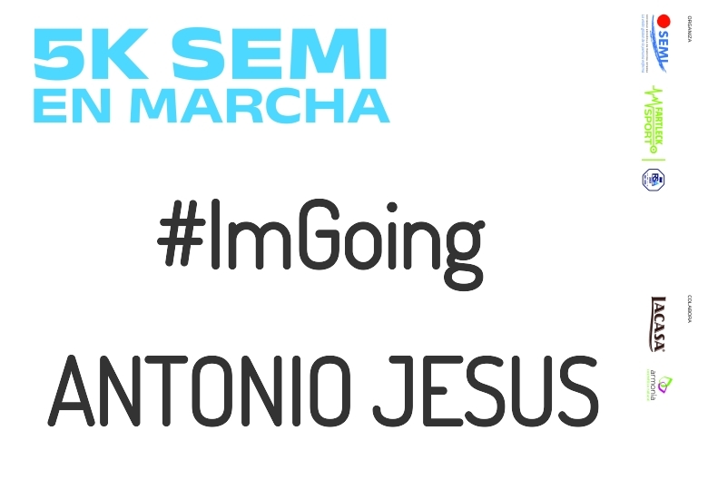 #EuVou - ANTONIO JESUS (5K SEMI EN MARCHA 2023)