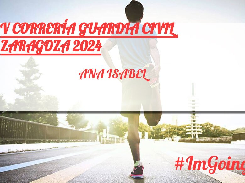 #JoHiVaig - ANA ISABEL (V CORRERÍA GUARDIA CIVIL ZARAGOZA 2024)