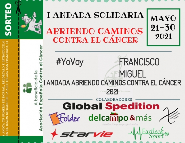 #YoVoy - FRANCISCO MIGUEL (I ANDADA ABRIENDO CAMINOS CONTRA EL CÁNCER 2021)