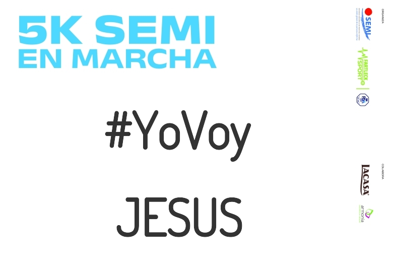 #YoVoy - JESUS (5K SEMI EN MARCHA 2023)