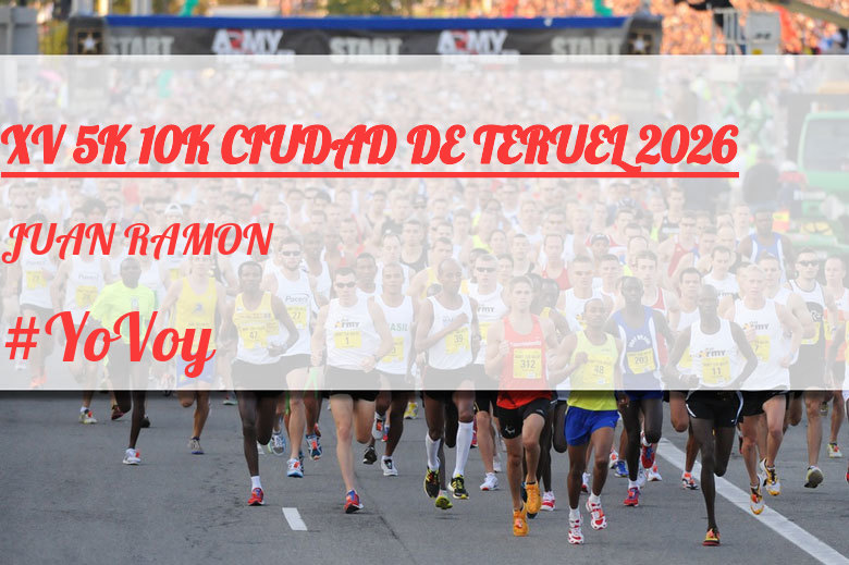 #YoVoy - JUAN RAMON (XV 5K 10K CIUDAD DE TERUEL 2026)