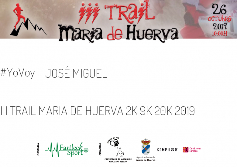 #ImGoing - JOSÉ MIGUEL (III TRAIL MARIA DE HUERVA 2K 9K 20K 2019)