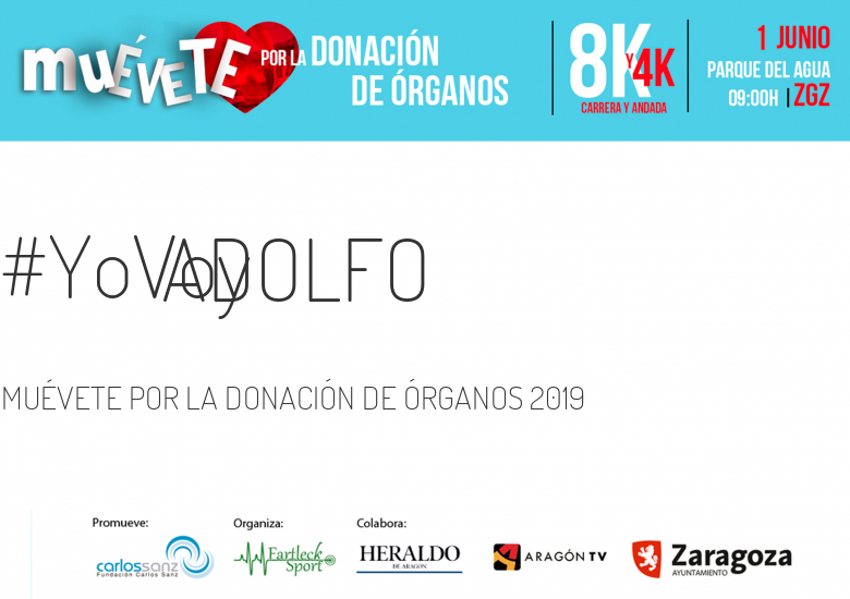 #YoVoy - ADOLFO (MUÉVETE POR LA DONACIÓN DE ÓRGANOS 2019)