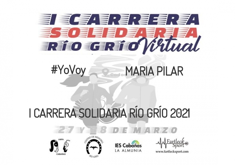 #YoVoy - MARIA PILAR (I CARRERA SOLIDARIA RÍO GRÍO 2021)