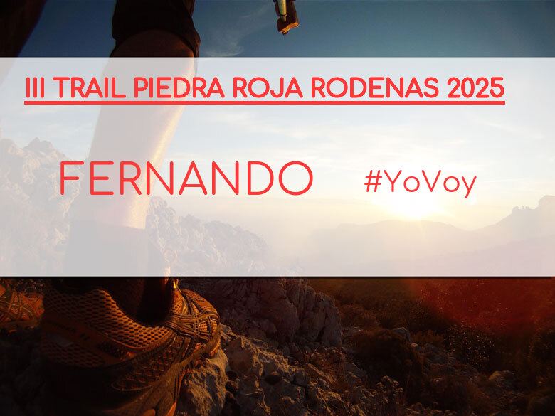 #JoHiVaig - FERNANDO (III TRAIL PIEDRA ROJA RODENAS 2025)