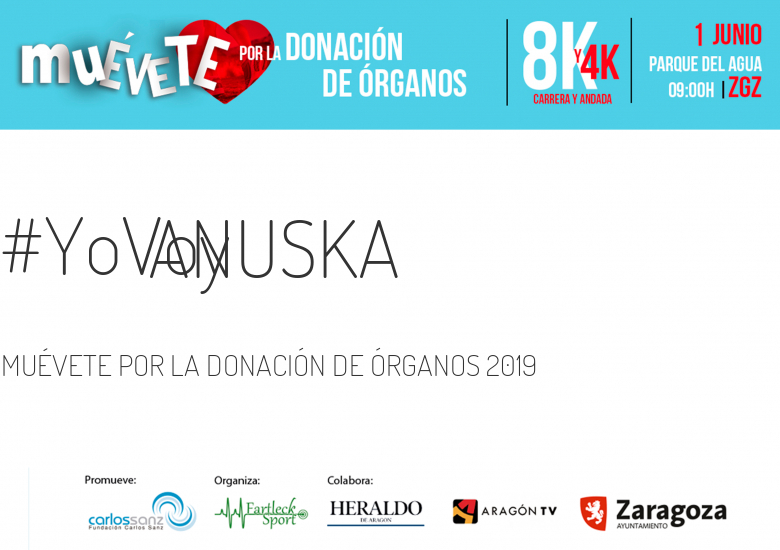 #YoVoy - ANUSKA (MUÉVETE POR LA DONACIÓN DE ÓRGANOS 2019)
