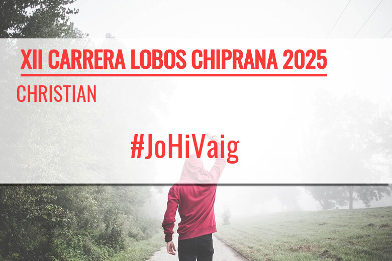 #YoVoy - CHRISTIAN (XII CARRERA LOBOS CHIPRANA 2025)