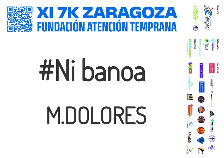 #Ni banoa - M.DOLORES (XI 7K FUNDACIÓN ATENCIÓN TEMPRANA)