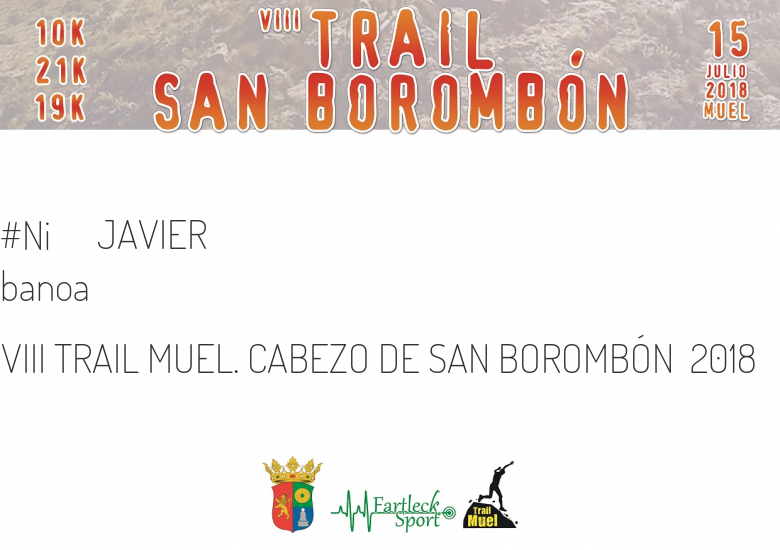 #BinDabei - JAVIER (VIII TRAIL MUEL. CABEZO DE SAN BOROMBÓN  2018)