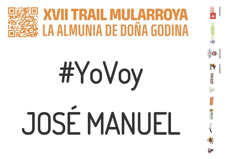 #YoVoy - JOSÉ MANUEL (XVII TRAIL MULARROYA 2023)