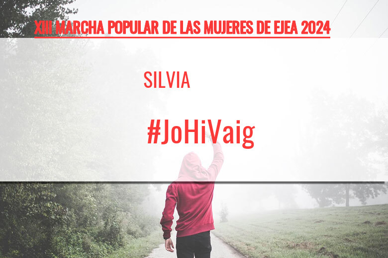#YoVoy - SILVIA (XIII MARCHA POPULAR DE LAS MUJERES DE EJEA 2024)