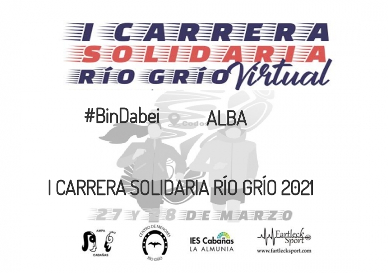 #YoVoy - ALBA (I CARRERA SOLIDARIA RÍO GRÍO 2021)