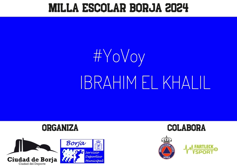 #YoVoy - IBRAHIM EL KHALIL (XXII MILLA ESCOLAR DE BORJA 2024)