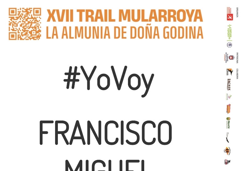 #YoVoy - FRANCISCO  MIGUEL (XVII TRAIL MULARROYA 2023)