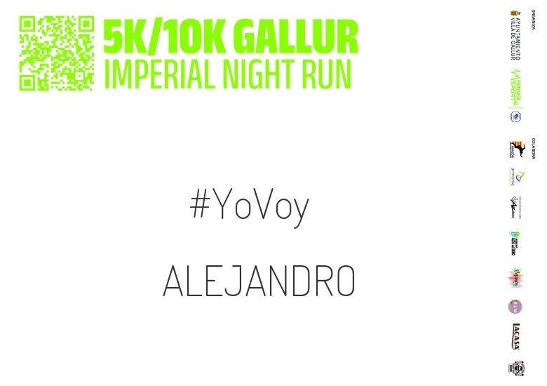 #YoVoy - ALEJANDRO (GALLUR IMPERIAL NIGHT RUN)