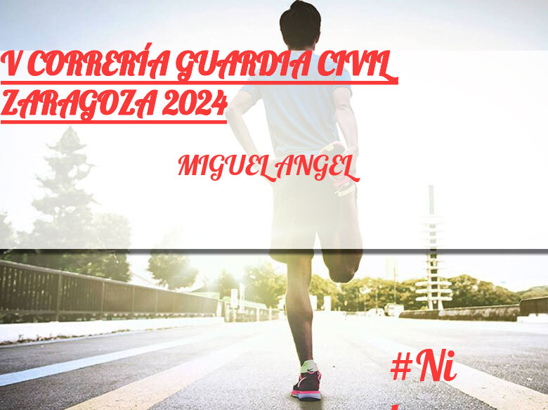 #YoVoy - MIGUEL ANGEL (V CORRERÍA GUARDIA CIVIL ZARAGOZA 2024)