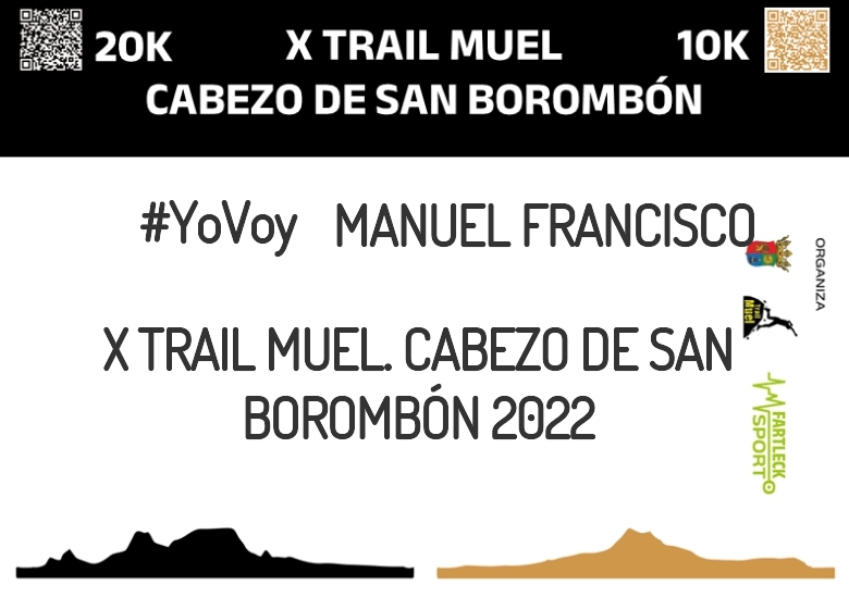 #YoVoy - MANUEL FRANCISCO (X TRAIL MUEL. CABEZO DE SAN BOROMBÓN 2022)