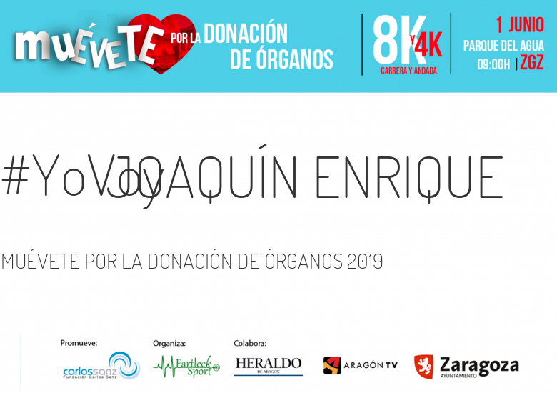#YoVoy - JOAQUÍN ENRIQUE (MUÉVETE POR LA DONACIÓN DE ÓRGANOS 2019)