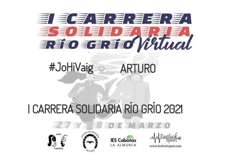 #YoVoy - ARTURO (I CARRERA SOLIDARIA RÍO GRÍO 2021)