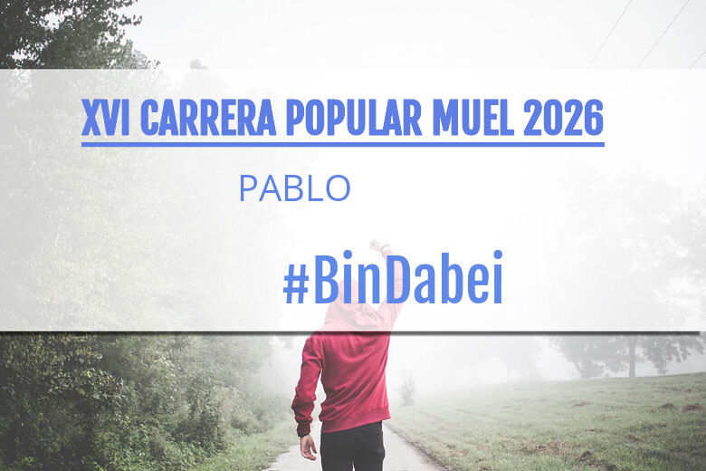 #Ni banoa - PABLO (XVI CARRERA POPULAR MUEL 2026)