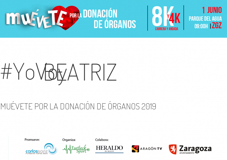#YoVoy - BEATRIZ (MUÉVETE POR LA DONACIÓN DE ÓRGANOS 2019)