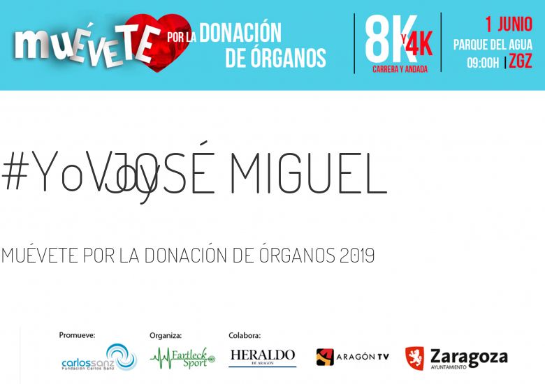 #YoVoy - JOSÉ MIGUEL (MUÉVETE POR LA DONACIÓN DE ÓRGANOS 2019)