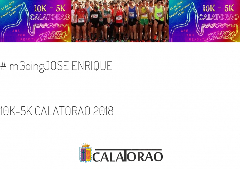 #ImGoing - JOSE ENRIQUE (10K-5K CALATORAO 2018)