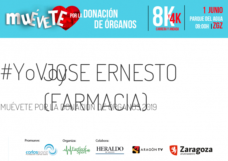 #YoVoy - JOSE ERNESTO (FARMACIA) (MUÉVETE POR LA DONACIÓN DE ÓRGANOS 2019)