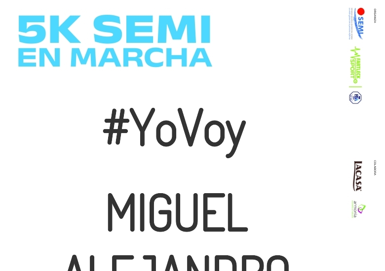 #JoHiVaig - MIGUEL ALEJANDRO (5K SEMI EN MARCHA 2023)
