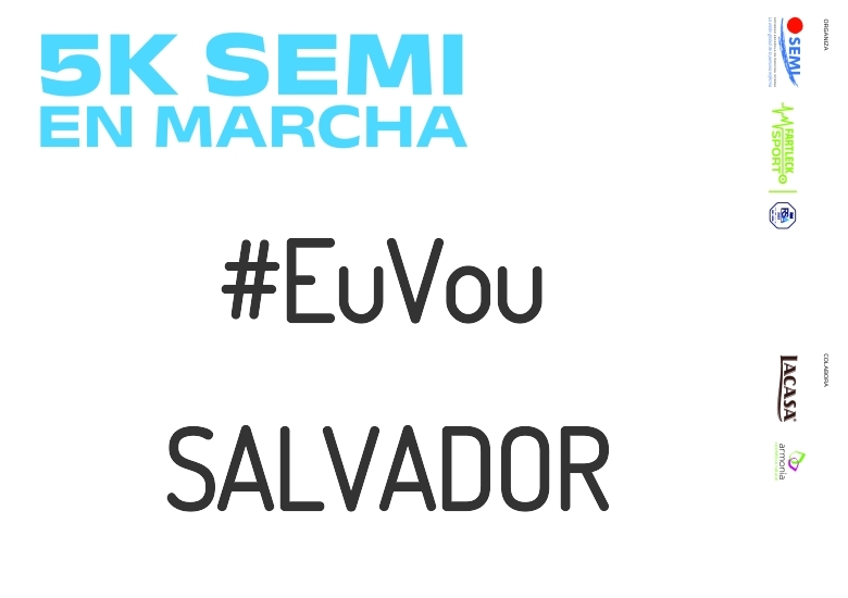 #ImGoing - SALVADOR (5K SEMI EN MARCHA 2023)