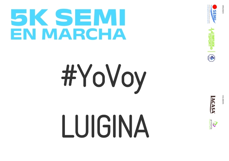 #YoVoy - LUIGINA (5K SEMI EN MARCHA 2023)