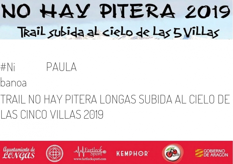 #YoVoy - PAULA (TRAIL NO HAY PITERA LONGAS SUBIDA AL CIELO DE LAS CINCO VILLAS 2019)