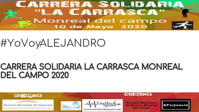 #YoVoy - ALEJANDRO (CARRERA SOLIDARIA LA CARRASCA MONREAL DEL CAMPO 2020)