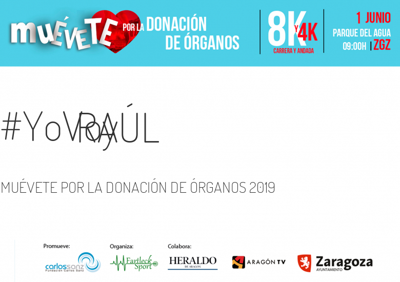 #EuVou - RAÚL (MUÉVETE POR LA DONACIÓN DE ÓRGANOS 2019)