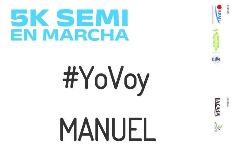 #ImGoing - MANUEL (5K SEMI EN MARCHA 2023)
