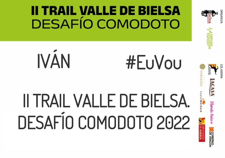 #JoHiVaig - IVÁN (II TRAIL VALLE DE BIELSA. DESAFÍO COMODOTO 2022)