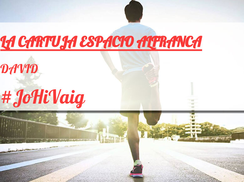 #ImGoing - DAVID (LA CARTUJA ESPACIO ALFRANCA)