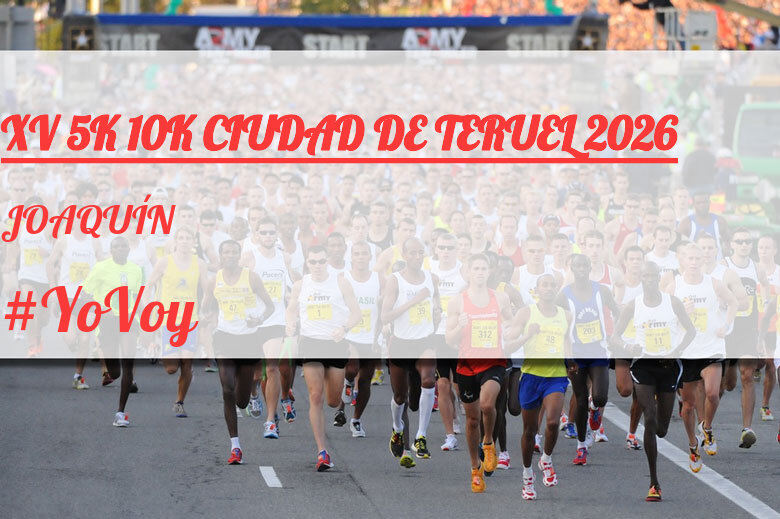 #YoVoy - JOAQUÍN (XV 5K 10K CIUDAD DE TERUEL 2026)