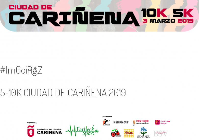 #YoVoy - PAZ (5-10K CIUDAD DE CARIÑENA 2019)