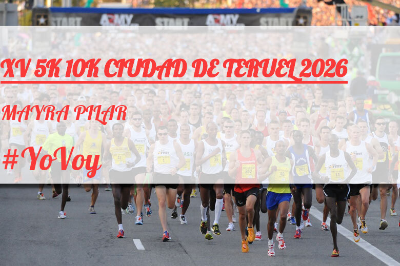 #YoVoy - MAYRA PILAR (XV 5K 10K CIUDAD DE TERUEL 2026)