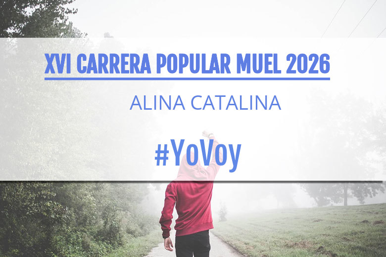#YoVoy - ALINA CATALINA (XVI CARRERA POPULAR MUEL 2026)