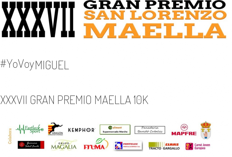 #EuVou - MIGUEL (XXXVII GRAN PREMIO MAELLA 10K  )