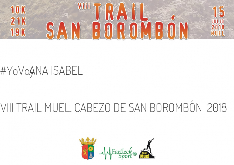 #YoVoy - ANA ISABEL (VIII TRAIL MUEL. CABEZO DE SAN BOROMBÓN  2018)