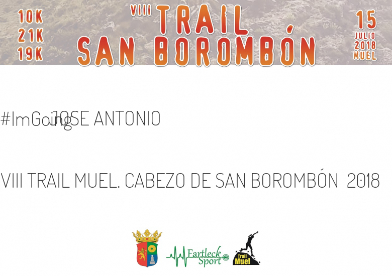 #YoVoy - JOSE ANTONIO (VIII TRAIL MUEL. CABEZO DE SAN BOROMBÓN  2018)