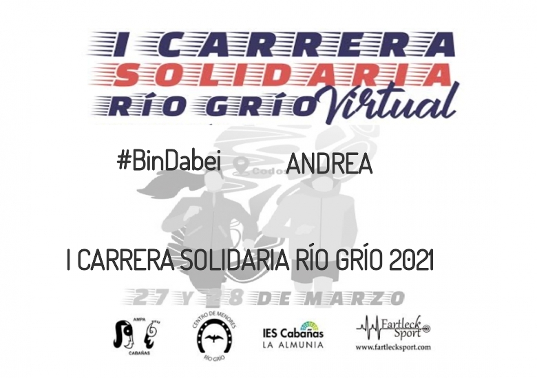#YoVoy - ANDREA (I CARRERA SOLIDARIA RÍO GRÍO 2021)